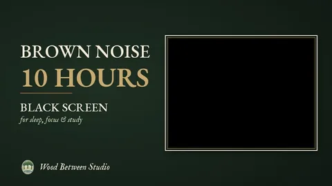 Brown Noise 10 Hours, Black Screen: preview