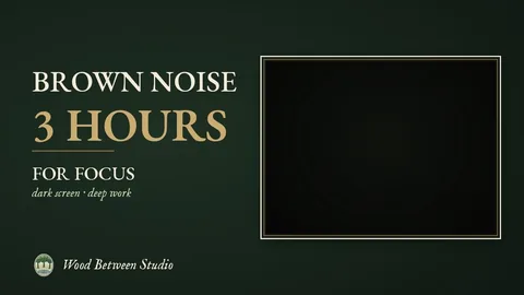 Brown Noise for Focus, 3 Hours: preview